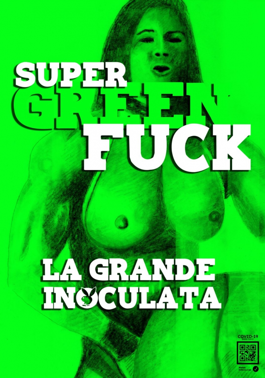 SUPER GREEN FUCK LA GRANDE INOCULATA